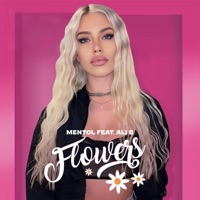 Flowers (feat. Ali B.) [Remix] - Single - Mentol
