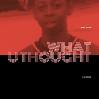 What U Thought (feat. Ball Gizzle) - Single - Zaytigee