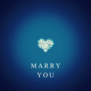Marry You - Single