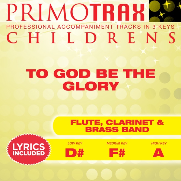 To God Be the Glory (Kids Hymns Primotrax) [Performance Tracks] - EP