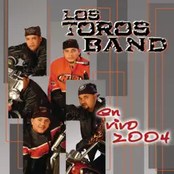 En Vivo 2004 (En Vivo) - Los Toros Band