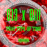 That Type of Time (feat. Biii) - Single - G Thirteen