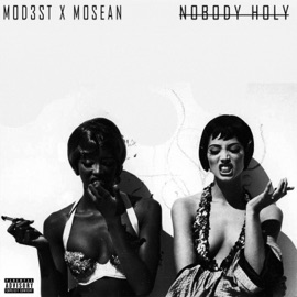 Nobody Holy (feat. Mo'sean) Mod3st