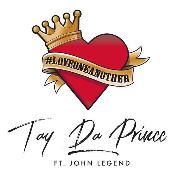 Love One Another (feat. John Legend) - Single - Tay Da Prince