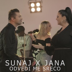 Sunaj - Odvedi Me Sreco (feat. Jana)