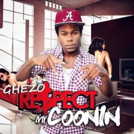 Respect My Coonin (feat. Tkeezin) Ghezo