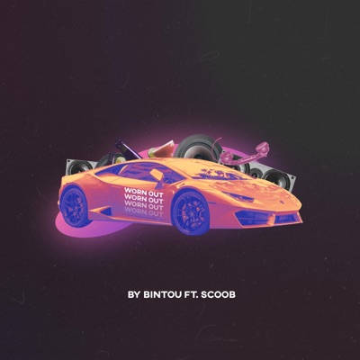 Worn Out (feat. Scoob) - Single