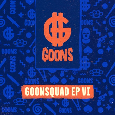 Goonsquad Ep VI