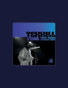 Escucha a Terrill Paul, mira vídeos musicales, lee la biografía, consulta fechas de giras y mucho más.