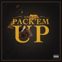 Pack Em UP - Single - 3ohblack