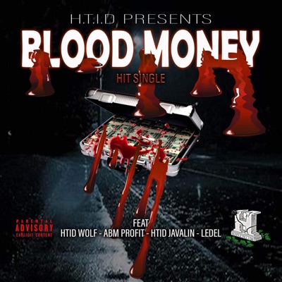 BLOOD MONEY (feat. HTID WOLF, ABM PROFIT & LEDEL) - Single