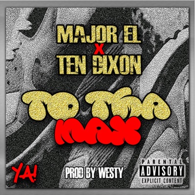 To Tha Max (feat. Ten Dixon) - Single