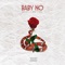 Baby No (feat. Smooky OG & Nikeef) - Debia lyrics