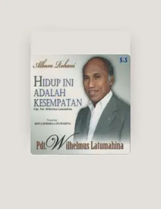 Listen to Pdt. Wilhelmus Latumahina, watch music videos, read bio, see tour dates & more!