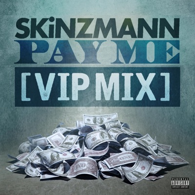 Pay Me (feat. NeryVice, Skinzmann, Devilman & Dizzle Kid) [VIP Mix] [VIP Mix] - Single