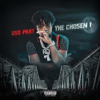 The Chosen 1 - GSO Phat