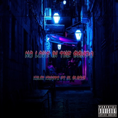 No Love in the Bando (feat. El Blacka) - Single