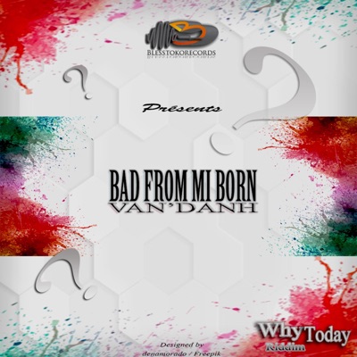 Bad from Mi Born - Single