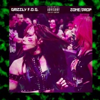 Zone / Drop (feat. Aataze.) - Single - Grizzly F.O.G.
