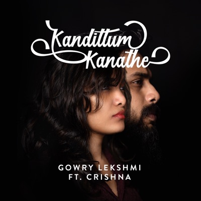Kandittum Kanathe (feat. Crishna) - Single