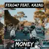 Fero47 - Money (feat. Kazad)