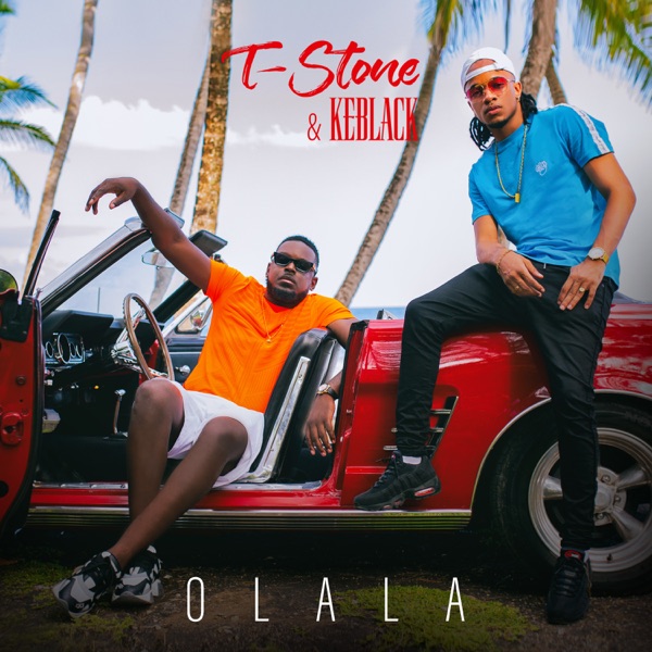 Olala - Single - T-Stone & KeBlack