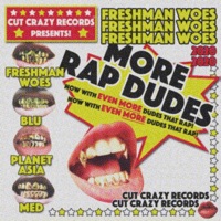 More Rap Dudes (feat. Blu, Planet Asia & MED) - Single - Freshman Woes