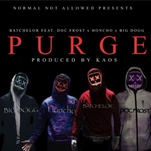 Purge (feat. Doc Frost, Honcho & Big Dogg) - Single