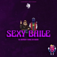 Sexy Baile (feat. Baile do Duzão) - Single - DJ Justera