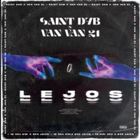 Lejos (feat. VanVan DLB) - Single - SAINT DAB