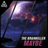 Maybe - Single - The Brainkiller