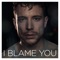 I Blame You artwork