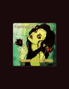 Farringtonを聴いたり、ミュージックビデオを鑑賞したり、経歴やツアー日程などを確認したりしましょう！