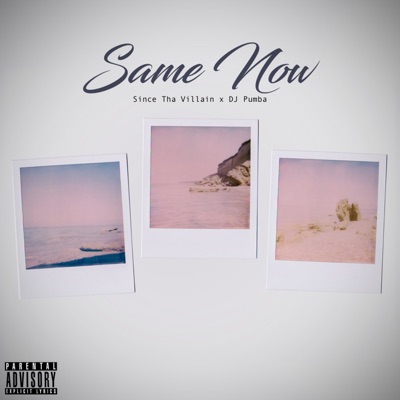 Same Now (feat. DJ Pumba) - Single