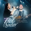 Fiel Senhor (feat. Eliezer Rodrigues) - Single