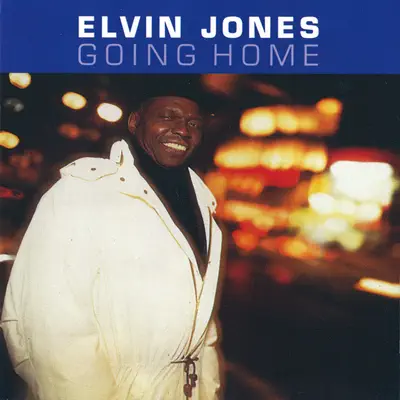 GOING HOME (Remaster) - Elvin Jones