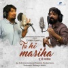 Tu Hi Masiha - Single