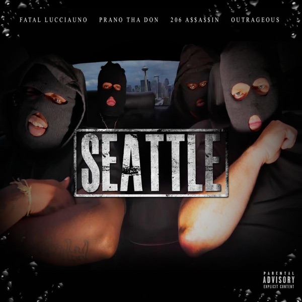 Seattle (feat. 206-Assassin, Prano Tha Don & Fatal Lucciauno)