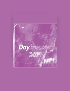 Écoutez Daybreaker, regardez des vidéoclips, lisez la biographie, consultez les dates de tournée et plus encore !