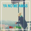 Ya No Me Amas - Single