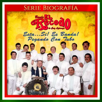 Esta...Si! Es Banda! Pegando Con Tubo - Banda el Recodo de Cruz Lizárraga Esta...Si! Es Banda! Pegando Con Tubo - Banda el Recodo de Cruz Lizárraga