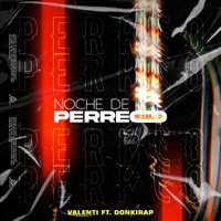 Noche de Perreo (feat. Donkirap) - Single - Valenti