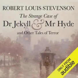 The Strange Case of Dr Jekyll and Mr Hyde and Other Tales of Terror (Unabridged)