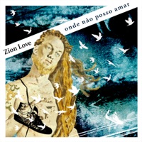 Onde Não Posso Amar - Single - Zion Love