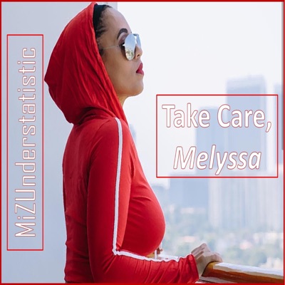 Take Care, Melyssa