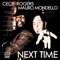 Next Time - Cece Rogers & Mauro Mondello lyrics