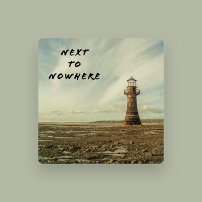 Listen to Next to Nowhere, watch music videos, read bio, see tour dates & more!