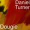 Dougie - Daniel Turner lyrics