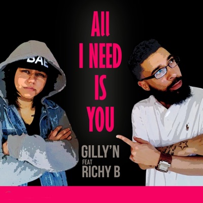 All I Need Is You (feat. Richy B) - Single