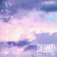 Without You - Single - DYMND
